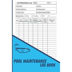 수영장 유지보수 기록부 체크리스트 및 청소 기록 | 가정 사업장 노트북 크기 6 x 9 인치 120페이지, 수영장 유지보수 기록부 체크리스트 및 청소 기록 | 가