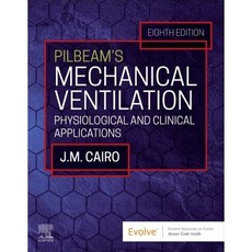 Pilbeam's Mechanical Ventilation: Physiological and Clinical Applications : Physiologic..., Elsevier