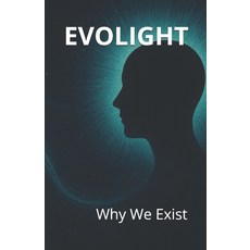 (外文書)Evolight: Why We Exist Paperback, Independently Published, English