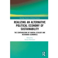 (英文圖書)Realizing an Alternative Political Economy of Sustainability: The Contributions... 精裝版, Routledge, 英文