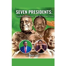 (英文圖書)Seven Presidents: Zambia's Democracy and the Copper Curse 平裝版, Bloom Tizora, 英文