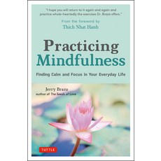 Practicing Mindfulness: Finding Calm and Focus in Your Everyday Life Hardcover, Tuttle Publishing