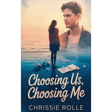 (영문도서)Choosing Us Choosing Me Paperback, Chrissie Rolle, English, 9798232538729