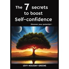 (영문도서)The 7 secrets to boost self-confidence: Discover your potential Paperback, Publishdrive, English, 9782487924017