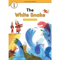 [이퓨쳐] The White Snake(The Grimm Brothers) (with QR) (e-future Classic Readers) [따뜻한책방]