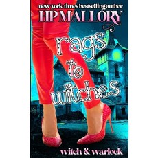 (영문도서) Rags To Witches: A Witch Romance Series Paperback, Independently Published