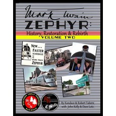 Mark Twain Zephyr: History Restoration & Rebirth: Volume Two (Standard Edition): sleeper Paperback, Lulu.com, English, 9781716243981