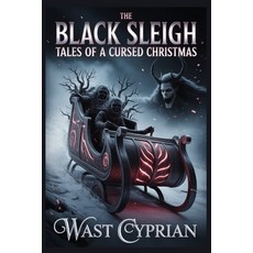 (英文圖書)The Black Sleigh: Tales of a Cursed Christmas 平裝版, Independently Published, English, Paperback