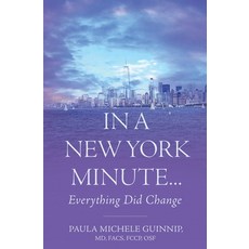 In A New York Minute...: Everything Did Change Paperback, Independently Published, English, 9798674871187