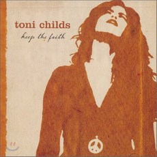 Toni Childs - Keep The Faith