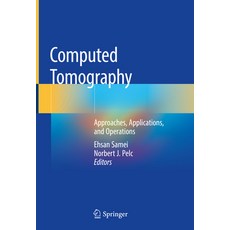 (영문도서) Computed Tomography: Approaches Applications and Operations Hardcover, Springer, English, 9783030269562