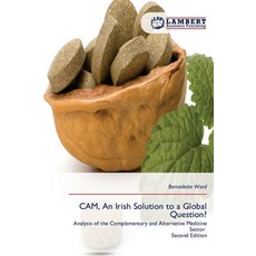 (영문도서)CAM An Irish Solution to a Global Question? Paperback, LAP Lambert Academic Publis..., English, 9786209848919 LAP Lambert Academic Publis..., English, 9786209848919