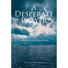 (英文圖書)A Desperate Prayer: A Voice From Heaven and Five Miracles 平裝版, Christian Faith Publishing, 英文