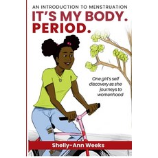 (英文圖書)It's My Body. PERIOD.: An Introduction to Menstruation 平裝版, Sarweeks Publishing, 英文