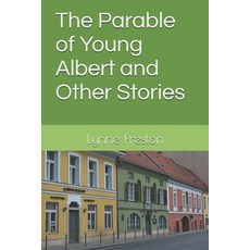 (영문도서) The Parable of Young Albert and Other Stories Paperback, Bostock House Publishing, English, 9781069328021