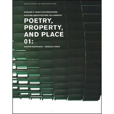 (영문도서) Poetry Property and Place 01:: Stefan Behnisch / Gerald Hines Paperback, Yale School of Architecture, English, 9780393732207