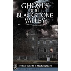 (영문도서)Ghosts of the Blackstone Valley Hardcover, History Press Library Editions, English, 9781540236104