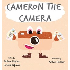 (영문도서) Cameron the Camera Hardcover, Nathan Fleischer, English, 9781736978528