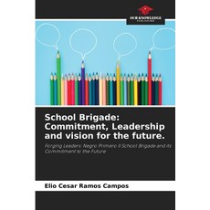 (英文圖書)School Brigade: Commitment Leadership and vision for the future. 平裝版, Our Knowledge Publishing, 英文
