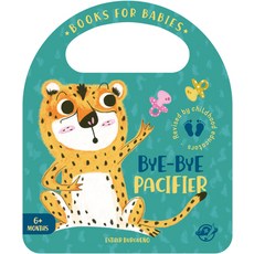 (영문도서) Bye-Bye Pacifier Board Books, Editorial El Pirata, English, 9788417210601