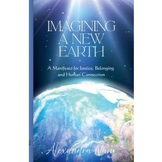 (영문도서)Imagining a New Earth: A Manifesto for Justice Belonging and Human Connection Paperback, Resilient Steps Publishing, English, 9798993381725