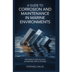 (英文圖書)A Guide to Corrosion and Maintenance in Marine Environments: Materials and Alloy... 平裝版, Independently Published, 英文