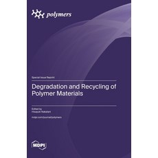 (영문도서)Degradation and Recycling of Polymer Materials Hardcover, Mdpi AG, English, 9783725847013