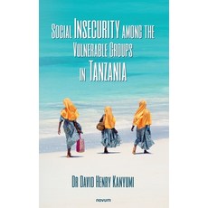 (영문도서) Social Insecurity among the Vulnerable Groups in Tanzania Paperback, Novum Pro, English, 9783991461456