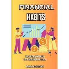(영문도서) Financial Habits: Building Wealth One Habit at a Time Paperback, Independently Published, English, 9798339709848