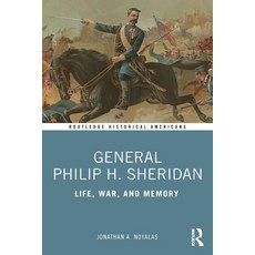(英文圖書)General Philip H. Sheridan: Life War and Memory 平裝版, Routledge, 英文