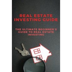 Real Estate Investing Guide: The Ultimate Beginner's Guide To Real Estate Investing: Real Estate Dev... Paperback, Independently Published, English, 9798712957194