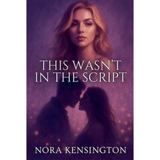 (英文圖書)This Wasn't in the Script 平裝版, Nora Kensington, 英文