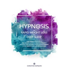 Hypnosis for Rapid Weight Loss and Deep Sleep: Lose Weight Effortlessly Fall Asleep Instantly Over... Paperback, Independently Published, English, 9798699635597