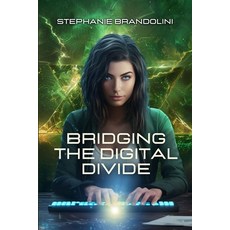 (영문도서) Bridging the Digital Divide Paperback, She Rises Studios, English, 9781960136619