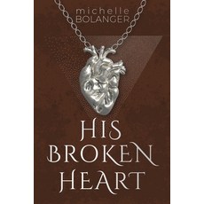 (영문도서)His Broken Heart Paperback, Risen Fiction Publishing, English, 9781969047084