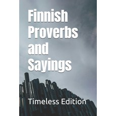 (영문도서) Finnish Proverbs and Sayings Paperback, Independently Published, English, 9798308688488