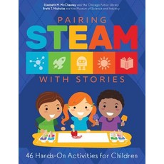 Pairing STEAM with Stories: 46 Hands-On Activities for Children Paperback, ALA Editions