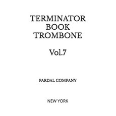 (영문도서)TERMINATOR BOOK TROMBONE Vol.7: New York Paperback, Independently Published, English, 9798536973011