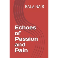 (영문도서)Echoes of Passion and Pain Paperback, Independently Published, English, 9798264564246