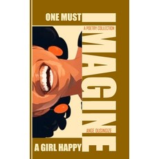 (英文圖書)One Must Imagine a Girl Happy: A poetry collection 平裝版, Independently Published, 英文