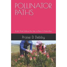 (영문도서)Pollinator Paths: Trails That Follow the Life of Bees & Butterflies Paperback, Independently Published, English, 9798265608666