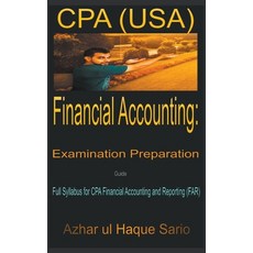 (영문도서) CPA (USA) Financial Accounting: Examination Preparation Guide Paperback, Azhar UL Haque Sario, English, 9798223713821
