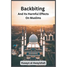 (영문도서) Backbiting and Its Harmful Effects on Muslims Paperback, Al-Jannat Publications, English, 9798215776827