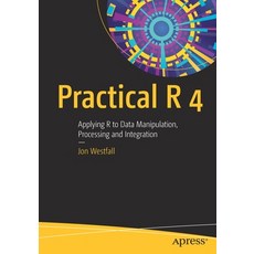 Practical R 4: Applying R to Data Manipulation Processing and Integration Paperback, Apress