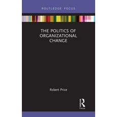 (영문도서) The Politics of Organizational Change Paperback, Routledge, English, 9781032241210