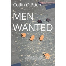 (영문도서)Men Wanted: AN 1860s NAVAL OPERATIONAL SUPERPOSITION CLAWS MODULE Paperback, Independently Published, English, 9798183590586