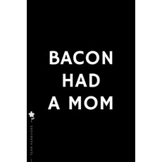 (영문도서) TEAM HERBIVORE Bacon had a mom: for Powered by Plants Animal Lover Dot Grid Composition Noteb... Paperback, Independently Published, English, 9781713126195