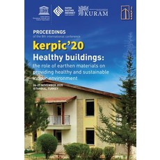 kerpic'20: Healthy Buildings: The Role of Earthen Materials on Providing Healthy and Sustainable Ind... Paperback, Iboo Academy Press, English, 9781641819503