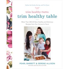 (영문도서) Trim Healthy Mama's Trim Healthy Table: More Than 300 All-New Healthy and Delicious Recipes f... Paperback, Harmony, English, 9780804189989