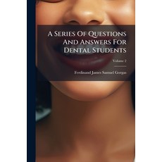 (영문도서)A Series Of Questions And Answers For Dental Students Paperback, Hutson Street Press, English, 9781024348491